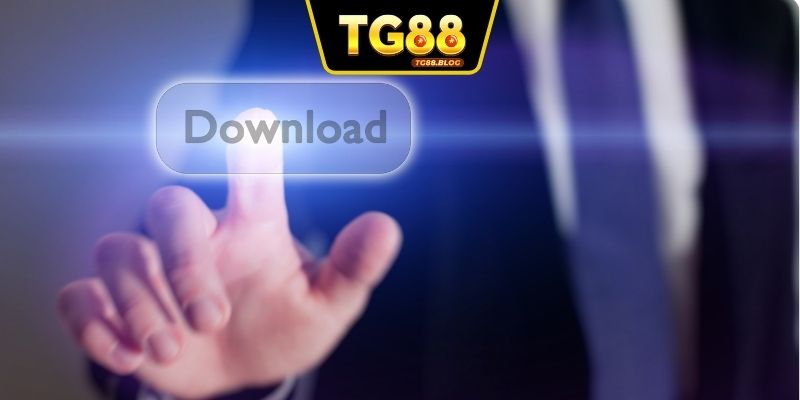 Những lợi ích khi bạn chọn tải app TG88